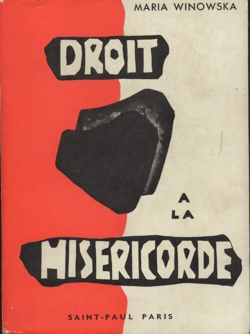 Droit à la miséricorde - Maria Winowska - Livre