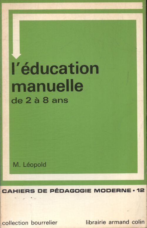 L'éducation manuelle de 2 à 8 ans - M Léopold - Livre