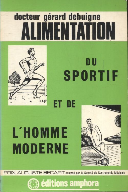 Alimentation du sportif et de l'homme moderne - Gérard Debuigne - Livre