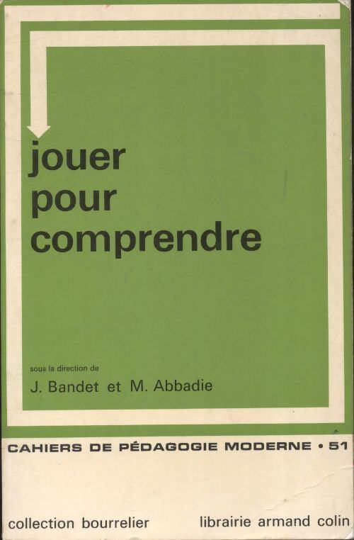 Jouer pour comprendre - J. Bandet - Livre