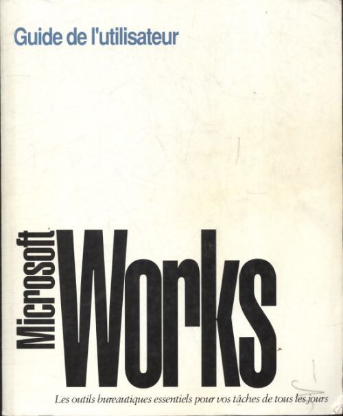  Microsoft works guide de l utilisateur - Collectif - Livre
