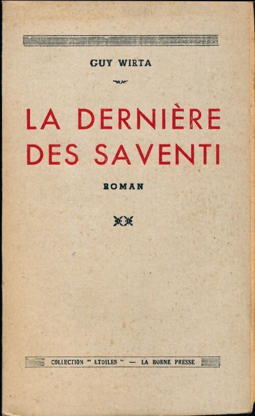La dernière des Saventi - Guy Wirta - Livre