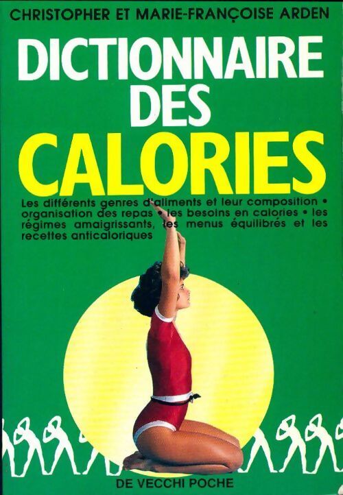 Dictionnaire des calories - Marie-Françoise Arden - Livre