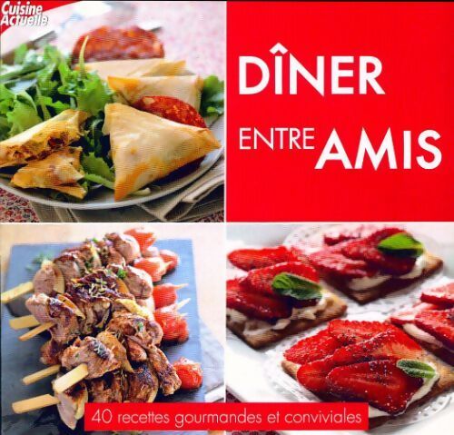 Dîner entre amis - Collectif - Livre