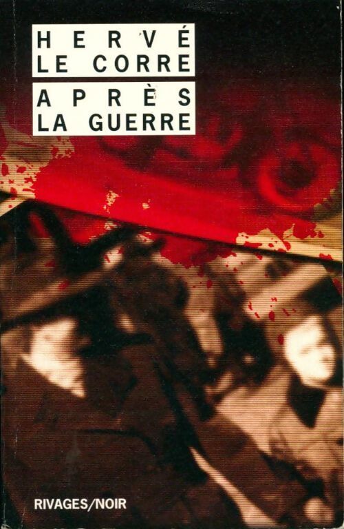 Après la guerre - Hervé Le Corre - Livre
