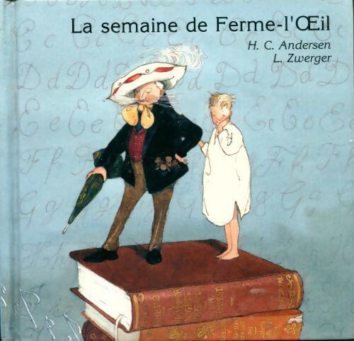 La semaine de Ferme-l'Oeil - Hans Christian Andersen - Livre