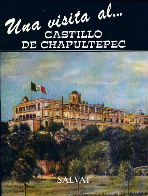Castillo de Chapultepec - Collectif - Livre