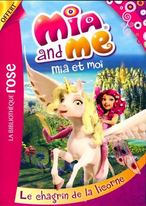 Mia et moi : Le chagrin de la licorne - Katherine Quenot - Livre