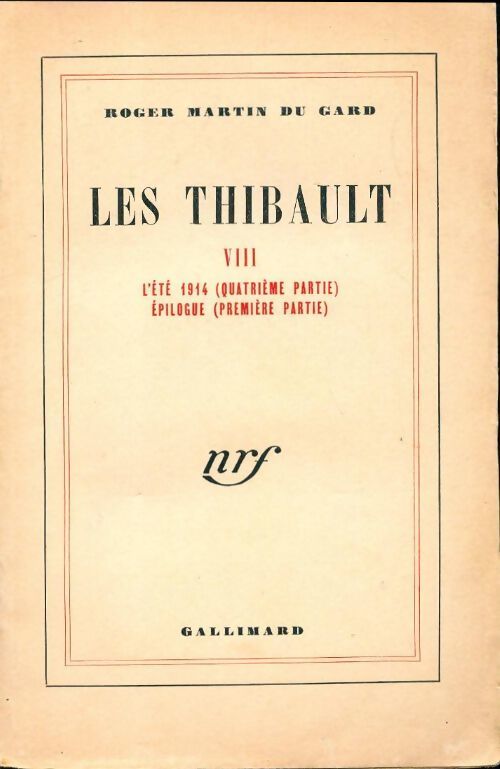 Les Thibault Tome VIII : Epilogue - Roger Martin du Gard - Livre