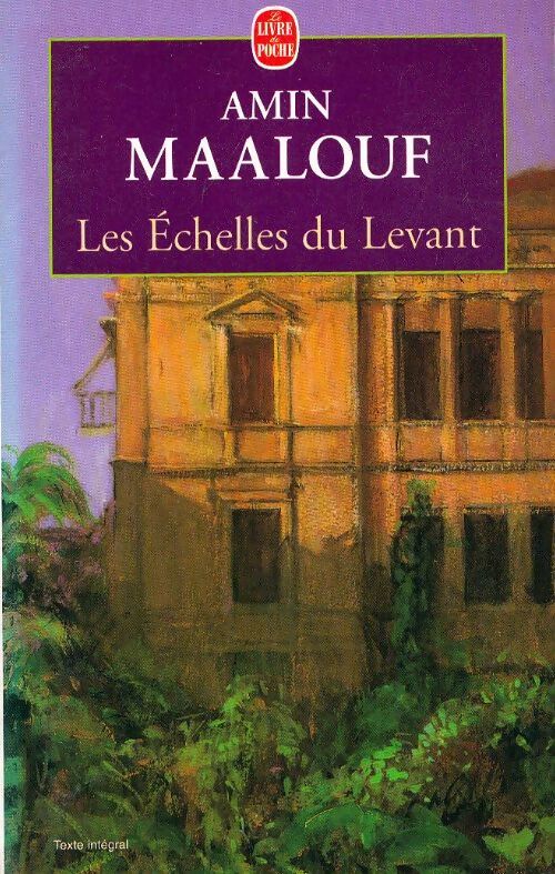 Les échelles du levant - Amin Maalouf - Livre