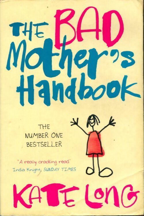 The bad mother's handbook - Kate Long - Livre
