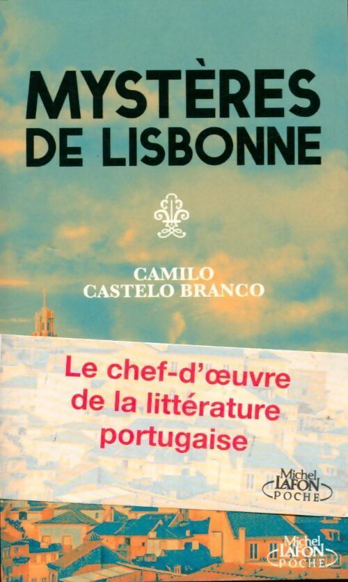 Mystères de Lisbonne - Camilo Castelo Branco - Livre