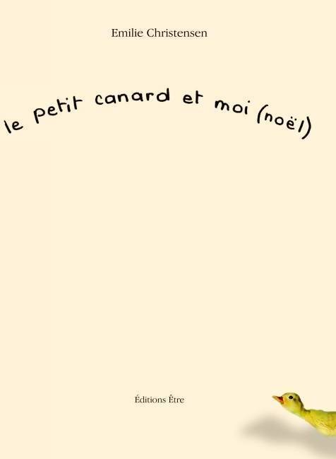 Le petit canard et moi (noël) - Emilie Christensen - Livre