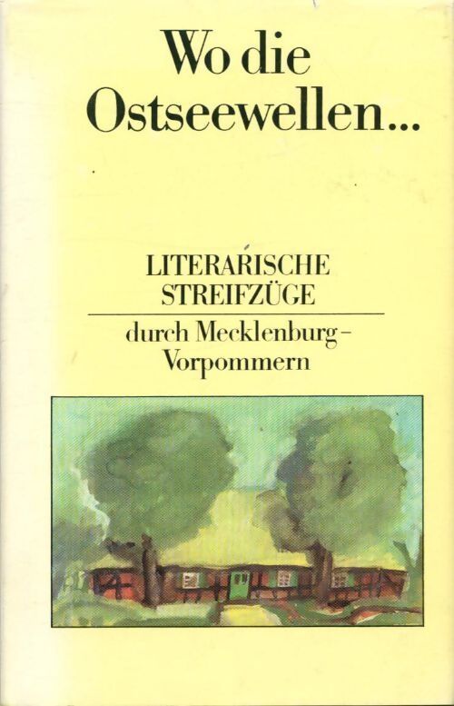 Wo die ostseewellen... - Jürgen Borchert - Livre