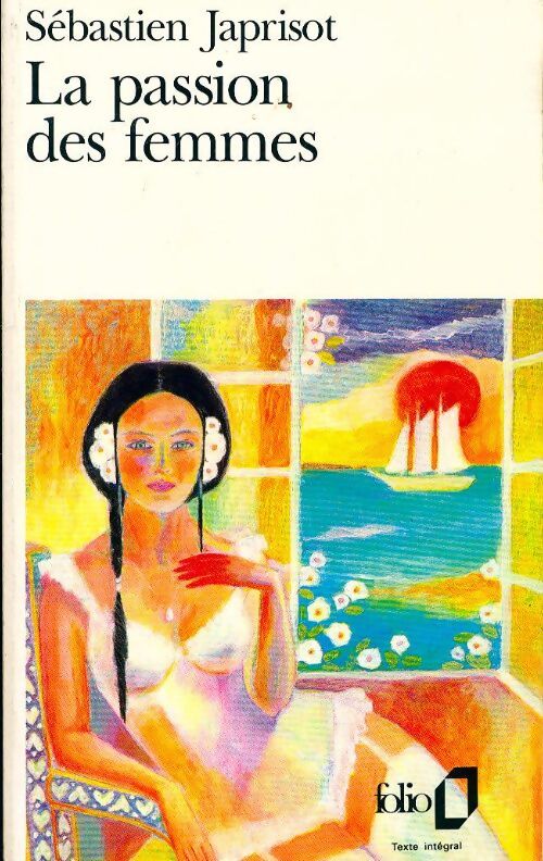 La passion des femmes - Sébastien Japrisot - Livre