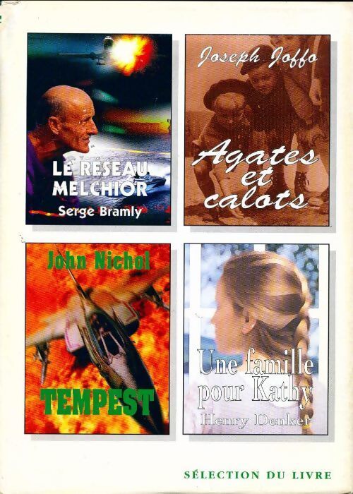 Le réseau melchior / Agates et calots / Tempest / Une fille pour Kathy - Collectif - Livre