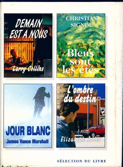 Demain est a nous / Bleus sont les étés / Jour blanc / L'ombre du destin - Collectif - Livre