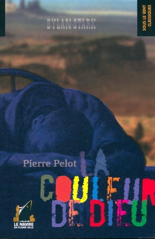 La couleur de Dieu - Pierre Pelot - Livre