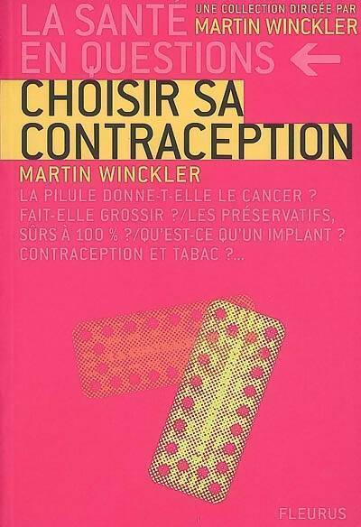 Choisir sa contraception - Martin Winckler - Livre