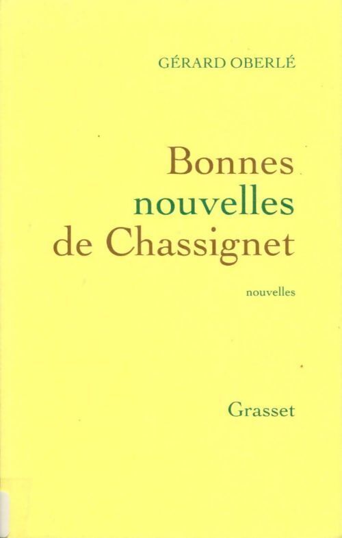 Bonnes nouvelles de Chassignet - Gérard Oberlé - Livre