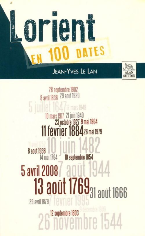 Lorient en 100 dates - Jean-Yves Le Lan - Livre
