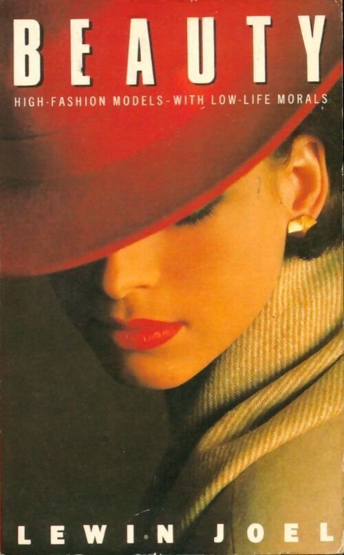 Beauty. High-fashion models with low-life morals - Lewin Joel - Livre