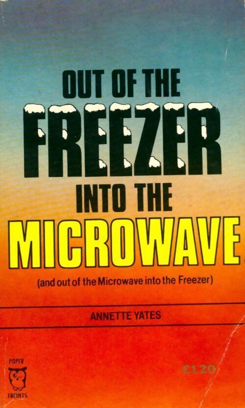 Out of the freezer into the microwave - Annette Yates - Livre