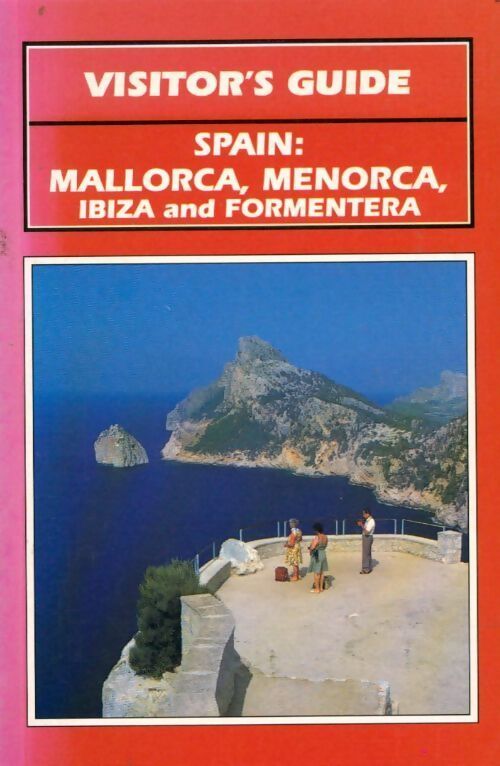 Spain : Mallorca, Menorca, Ibiza and Formentera - Andy Gravette - Livre