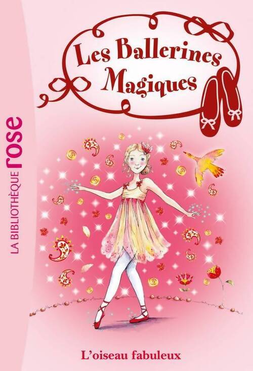 Les ballerines magiques Tome VIII : Rose et l'oiseau fabuleux - Darcey Bussel - Livre