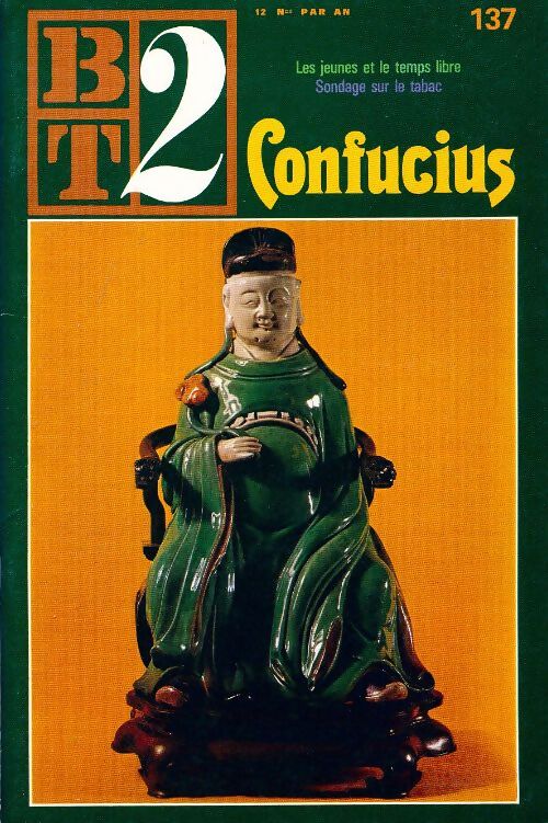 Bibliothèque du travail second degré n°137 : Confucius - Collectif - Livre