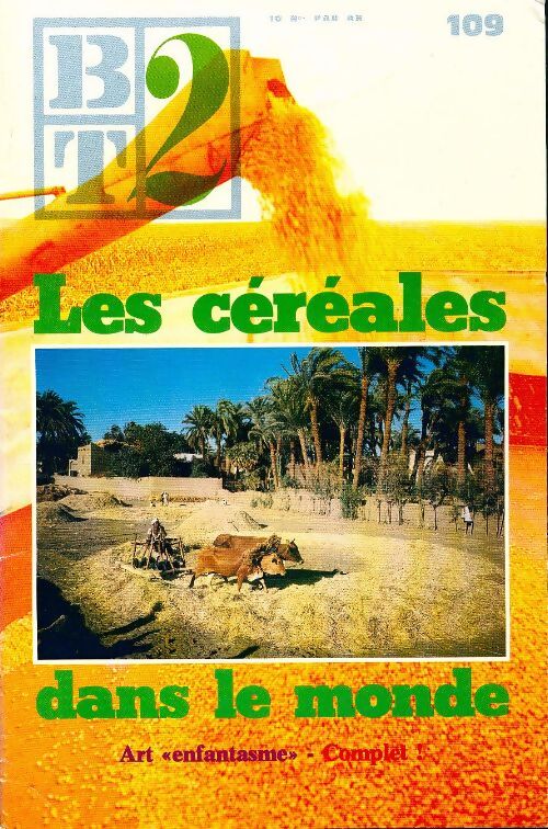 Bibliothèque du travail second degré n°109 : Les céréales dans le monde - Collectif - Livre