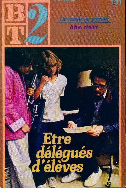 Bibliothèque du travail second degré n°131 : Etre délégués d'élèves - Collectif - Livre