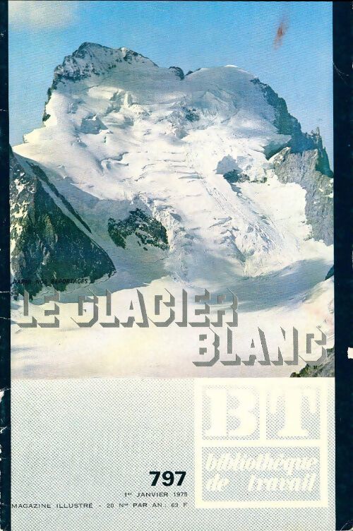 Bibliothèque de travail n°797 : Le glacier blanc - Collectif - Livre