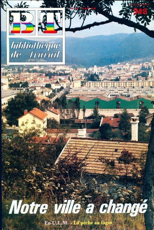 Bibliothèque de travail n°948 : Notre ville a changé - Collectif - Livre