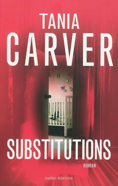 Substitutions - Tania Carver - Livre