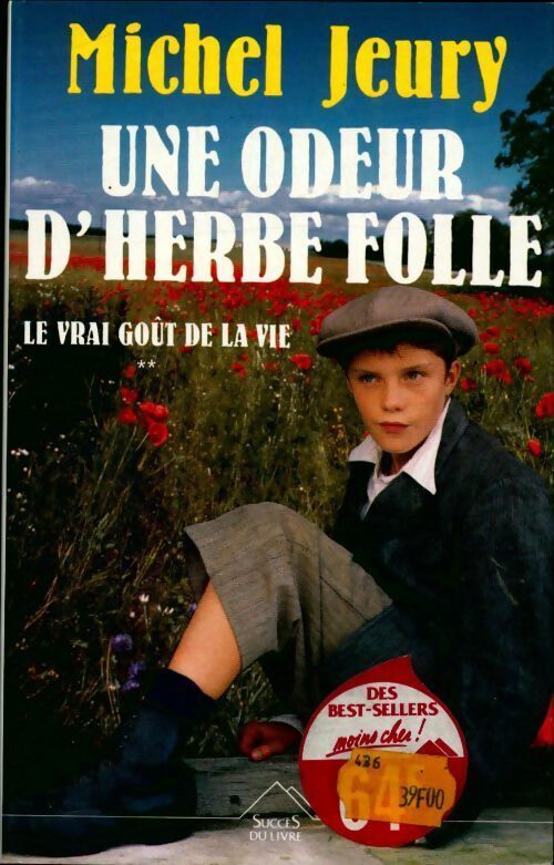 Le vrai goût de la vie Tome Ii : Une odeur d'herbe folle - Michel Jeury - Livre