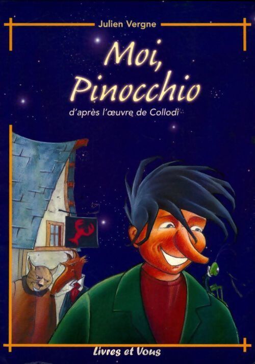 Moi, Pinocchio - Julien Vergne - Livre