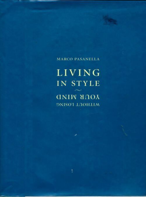 Living in style without losing your mind - Marco Pasanella - Livre