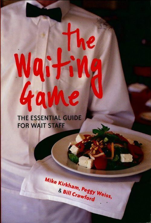 The waiting game : The essential guide for wait staff - Mike Kirkham - Livre