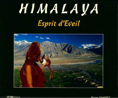 Himalaya. Esprit d'éveil - Roger Charret - Livre