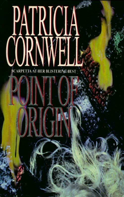 Point of origin - Patricia Daniels Cornwell - Livre
