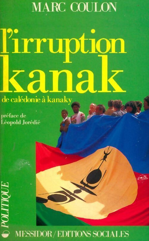 L'irruption kanak. De Calédonie à Kanaky - Marc Coulon - Livre