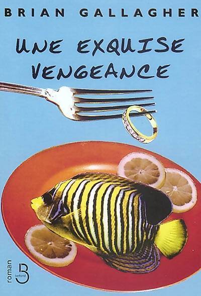 Une exquise vengeance - Brian Gallagher - Livre
