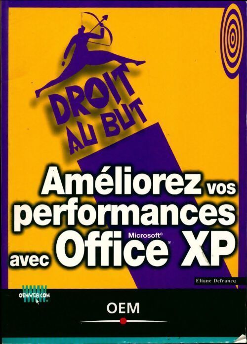 Améliorez vos performances avec office XP - Eliane Defrancq - Livre