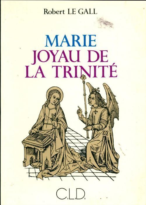 Marie joyau de la trinité - Robert Le Gall - Livre