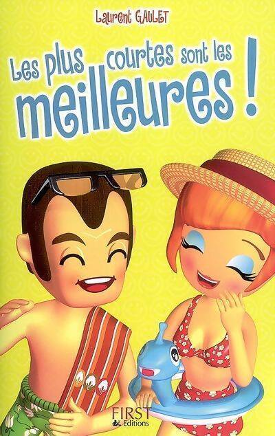 Les plus courtes sont les meilleures ! - Laurent Gaulet - Livre