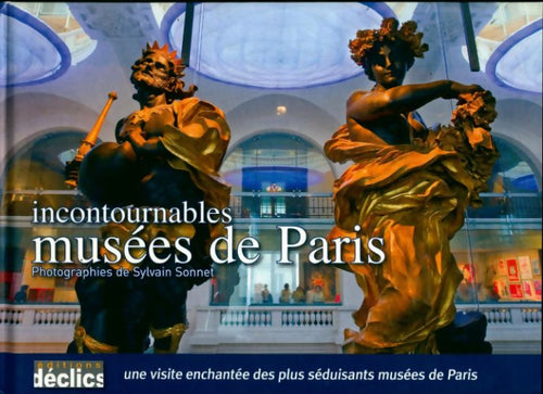 Incontournables musées de Paris - Catherine Grive - Livre