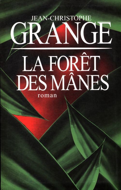 La forêt des mânes - Jean-Christophe Grangé - Livre