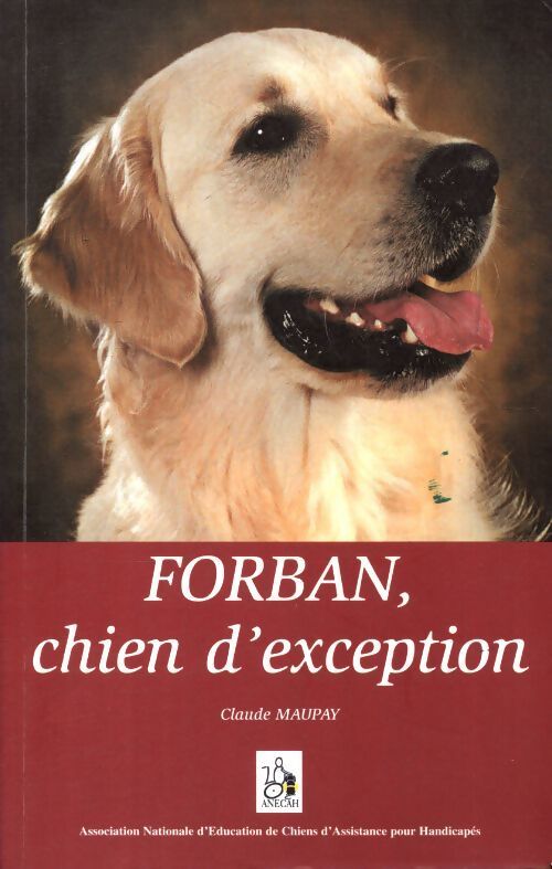 Forban, chien d'exception - Claude Maupay - Livre