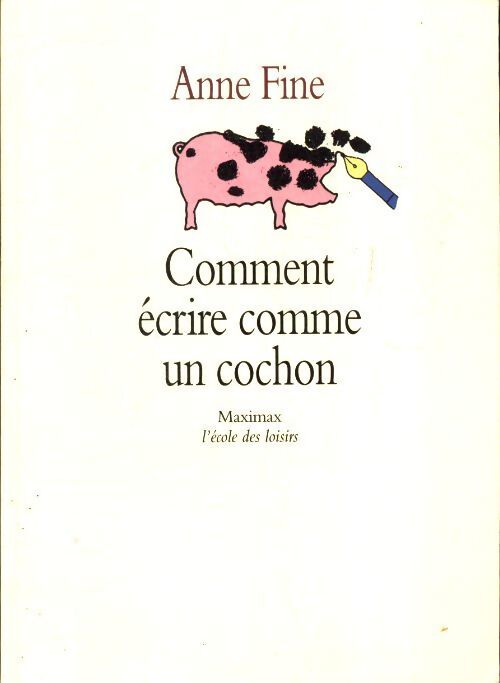 Comment écrire comme un cochon - Anne Fine - Livre